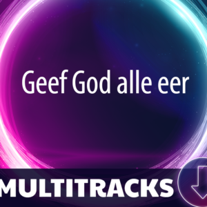 Geef God alle eer (Multitracks)